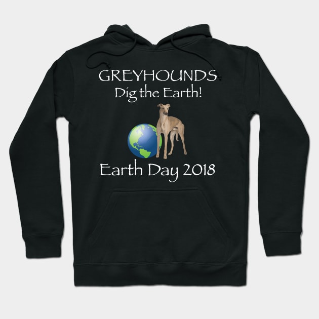 Greyhound Earth Day Awareness 2018 T-Shirt Hoodie by bbreidenbach